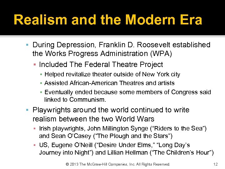 Realism and the Modern Era During Depression, Franklin D. Roosevelt established the Works Progress