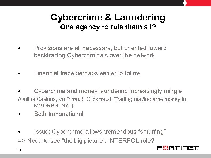 Cybercrime & Laundering One agency to rule them all? • Provisions are all necessary,
