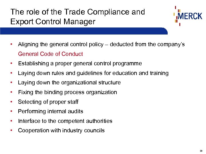 The role of the Trade Compliance and Export Control Manager • Aligning the general
