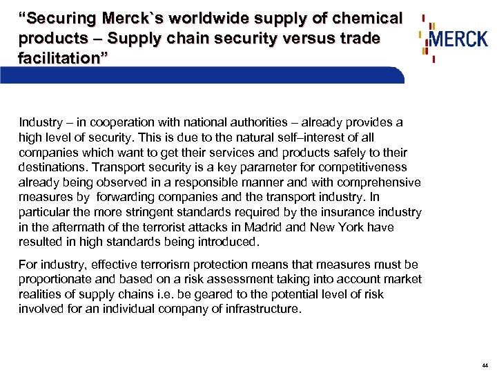 “Securing Merck`s worldwide supply of chemical products – Supply chain security versus trade facilitation”