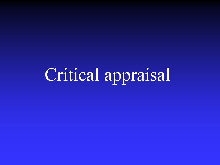  Critical appraisal 