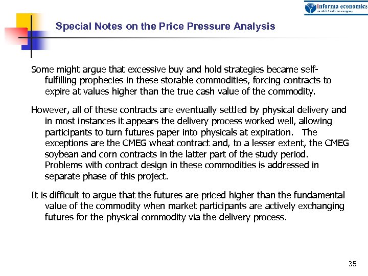 Special Notes on the Price Pressure Analysis Some might argue that excessive buy and