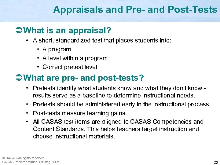 Appraisals and Pre- and Post-Tests Ü What is an appraisal? • A short, standardized