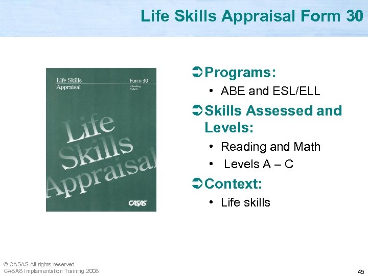 Life Skills Appraisal Form 30 Ü Programs: • ABE and ESL/ELL Ü Skills Assessed