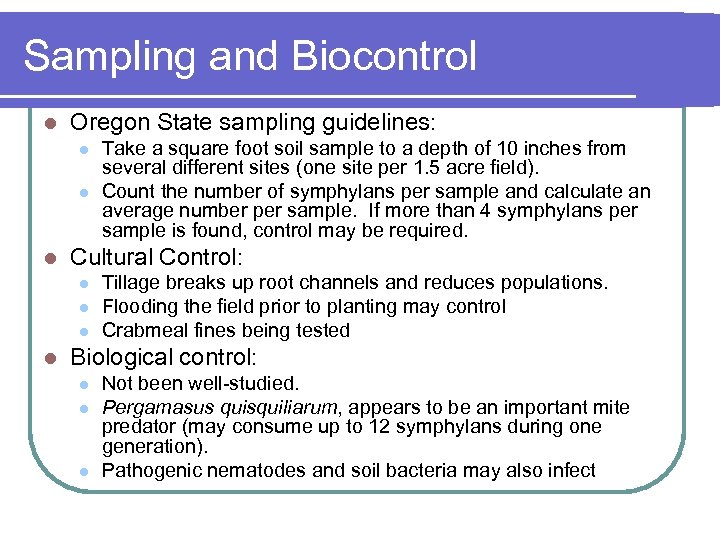 Sampling and Biocontrol l Oregon State sampling guidelines: l l l Cultural Control: l
