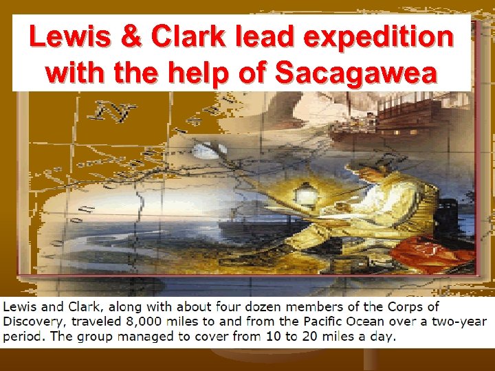 Lewis & Clark lead expedition with the help of Sacagawea 