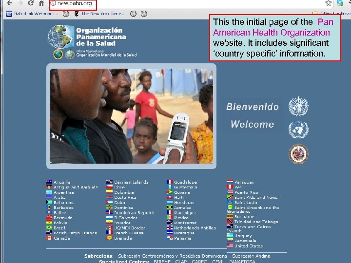 This the initial page of the Pan American Health Organization website. It includes significant