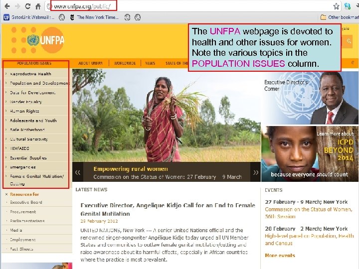 The UNFPA webpage is devoted to health and other issues for women. Note the