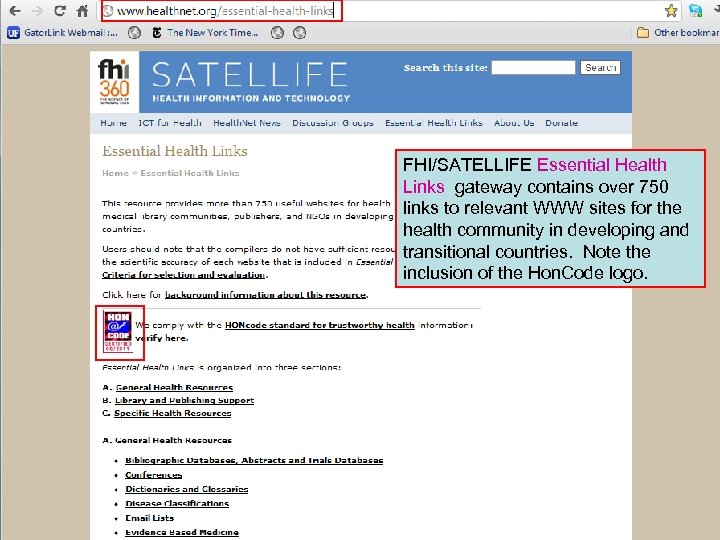 Essential Health Links FHI/SATELLIFE Essential Health Links gateway contains over 750 links to relevant