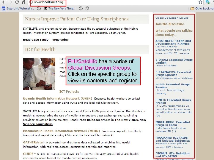FHI/Satellife has a series of Global Discussion Groups. Click on the specific group to