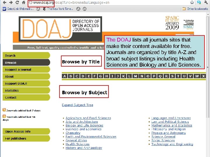 The DOAJ lists all journals sites that make their content available for free. Journals