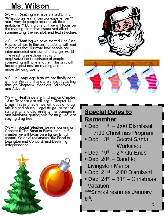  Ms. Wilson 5 -6 – In Reading we have started Unit 3: “What