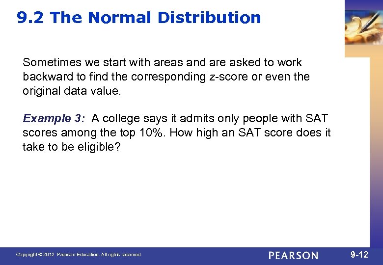9. 2 The Normal Distribution Sometimes we start with areas and are asked to