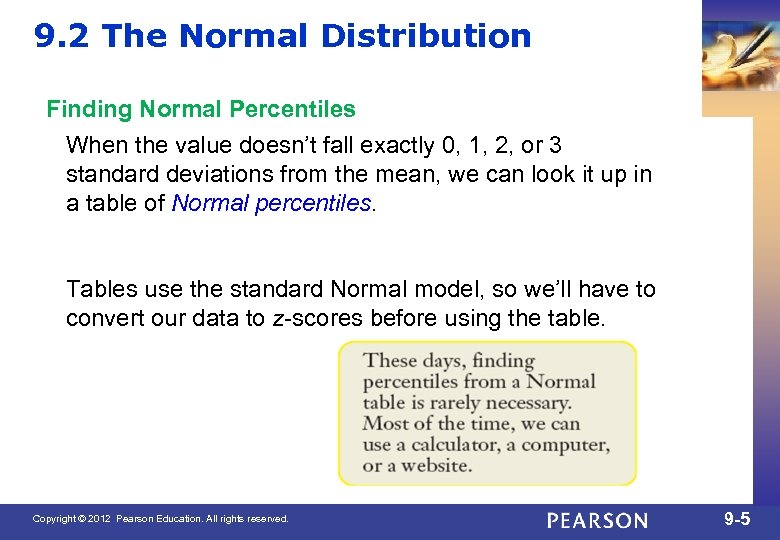 9. 2 The Normal Distribution Finding Normal Percentiles When the value doesn’t fall exactly