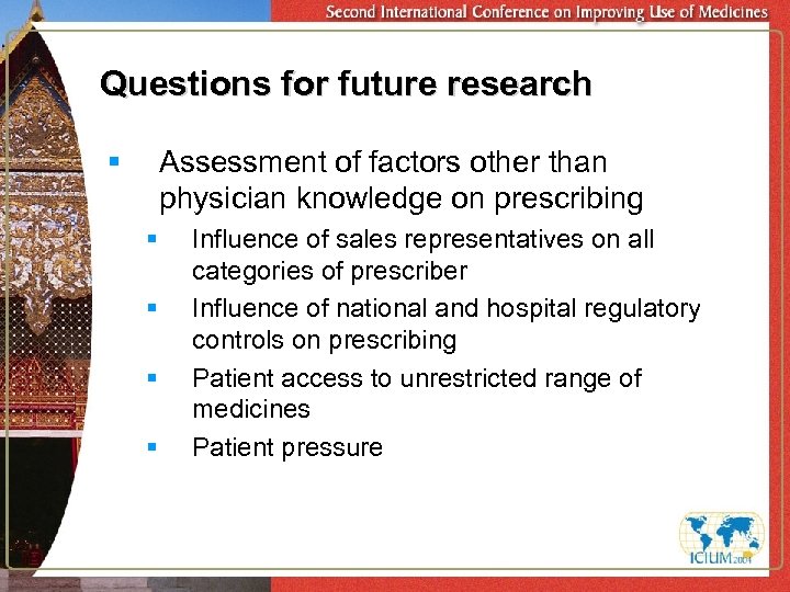 Questions for future research § Assessment of factors other than physician knowledge on prescribing