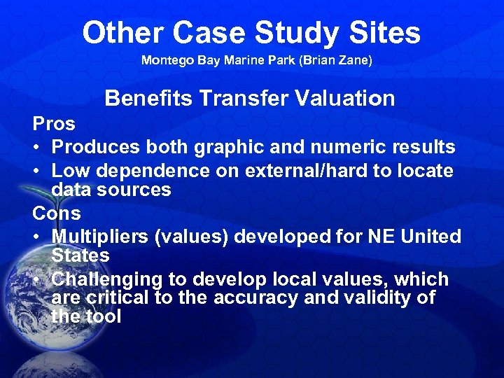 Other Case Study Sites Montego Bay Marine Park (Brian Zane) Benefits Transfer Valuation Pros