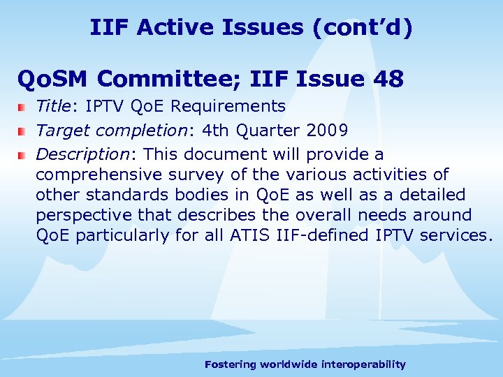 IIF Active Issues (cont’d) Qo. SM Committee; IIF Issue 48 Title: IPTV Qo. E