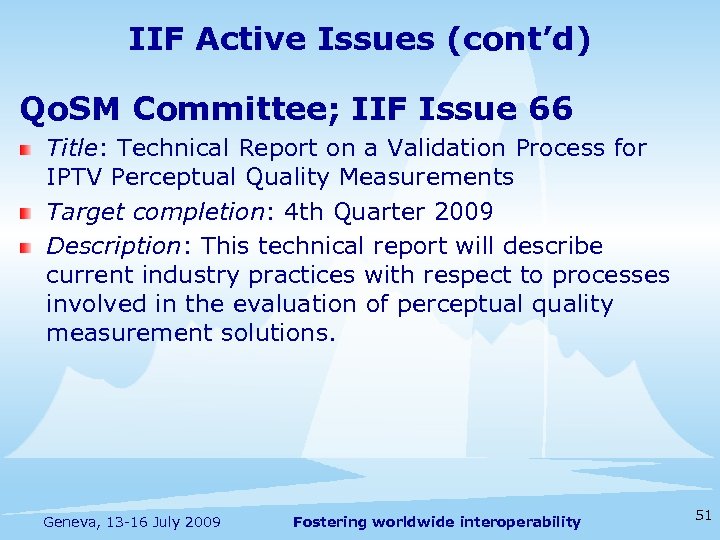 IIF Active Issues (cont’d) Qo. SM Committee; IIF Issue 66 Title: Technical Report on