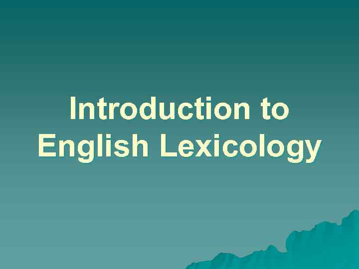 Introduction to English Lexicology 