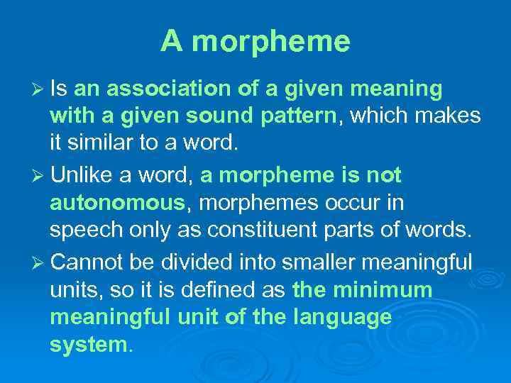 A morpheme Ø Is an association of a given meaning with a given sound