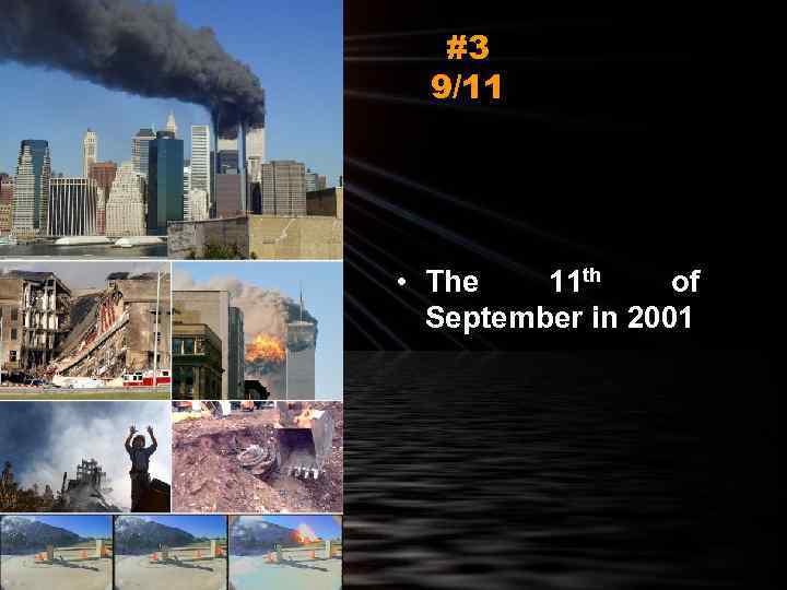 #3 9/11 • The 11 th of September in 2001 