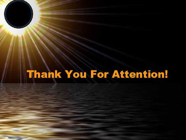Thank You For Attention! 