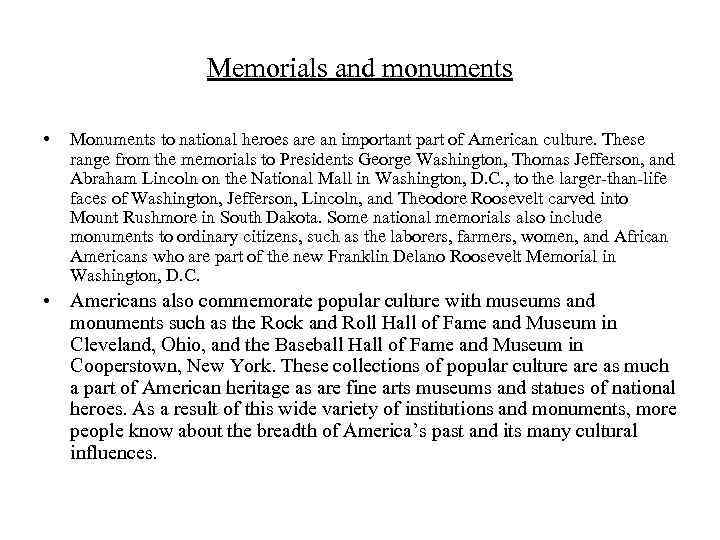 Memorials and monuments • Monuments to national heroes are an important part of American