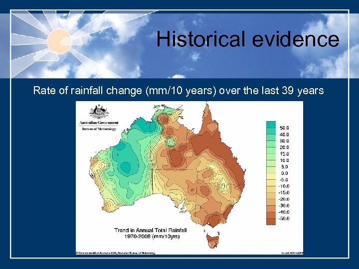 Historical evidence Rate of rainfall change (mm/10 years) over the last 39 years 
