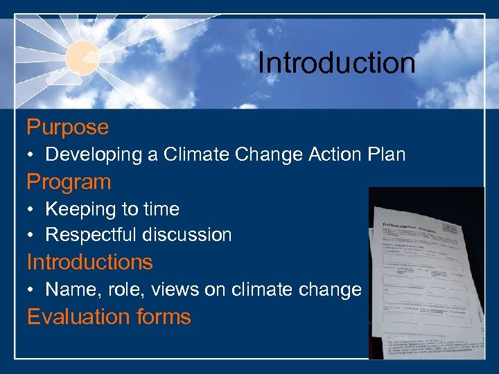 Introduction Purpose • Developing a Climate Change Action Plan Program • Keeping to time