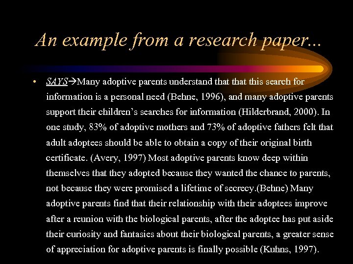 An example from a research paper. . . • SAYS Many adoptive parents understand
