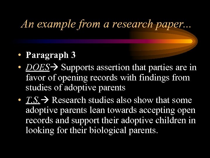 An example from a research paper. . . • Paragraph 3 • DOES Supports