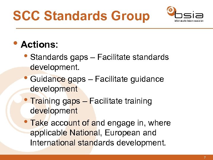 SCC Standards Group • Actions: • Standards gaps – Facilitate standards development. • Guidance