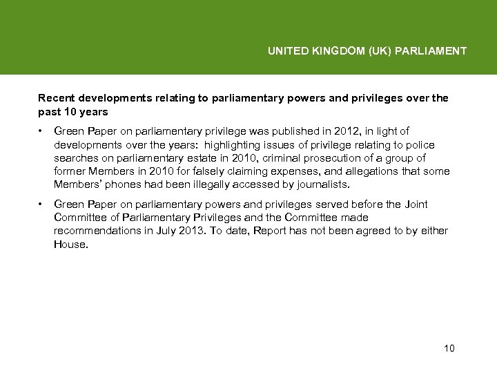 UNITED KINGDOM (UK) PARLIAMENT Recent developments relating to parliamentary powers and privileges over the