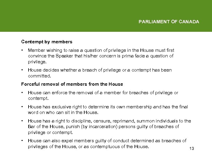 PARLIAMENT OF CANADA Contempt by members • Member wishing to raise a question of