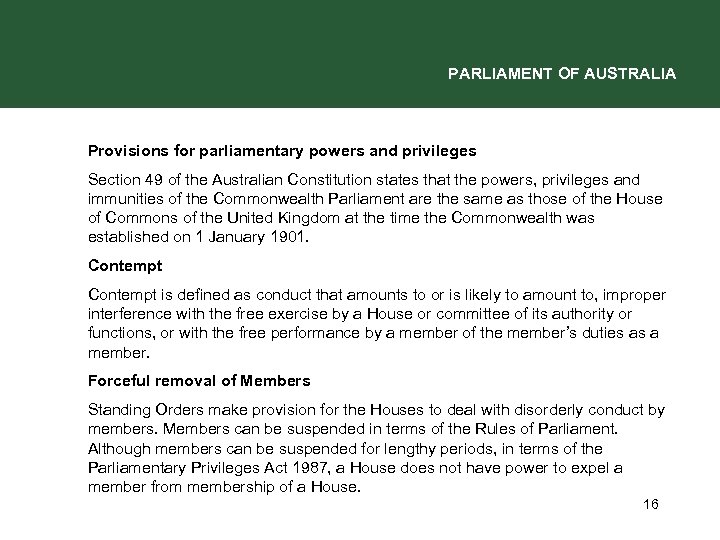 PARLIAMENT OF AUSTRALIA Provisions for parliamentary powers and privileges Section 49 of the Australian