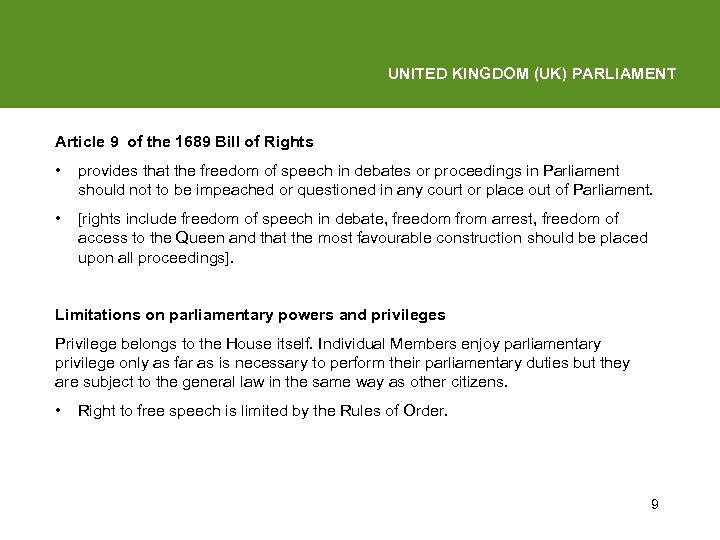 UNITED KINGDOM (UK) PARLIAMENT Article 9 of the 1689 Bill of Rights • provides