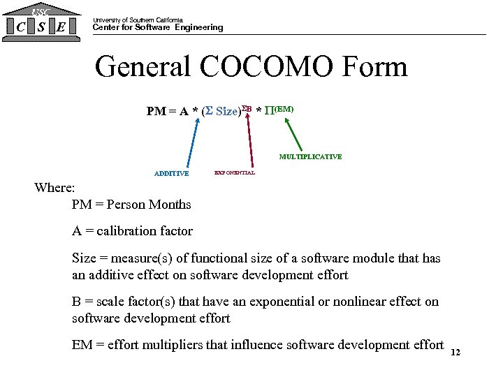 USC C S E University of Southern California Center for Software Engineering General COCOMO