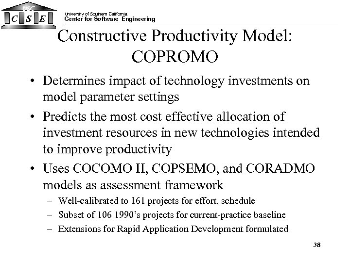 USC C S E University of Southern California Center for Software Engineering Constructive Productivity