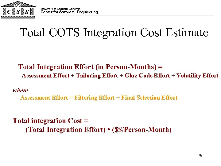 USC C S E University of Southern California Center for Software Engineering Total COTS