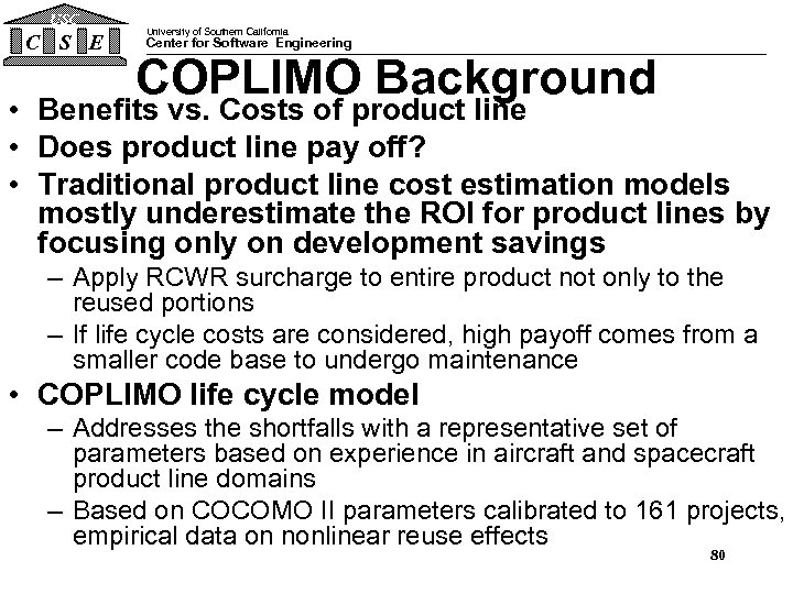 USC C S E University of Southern California Center for Software Engineering COPLIMO Background