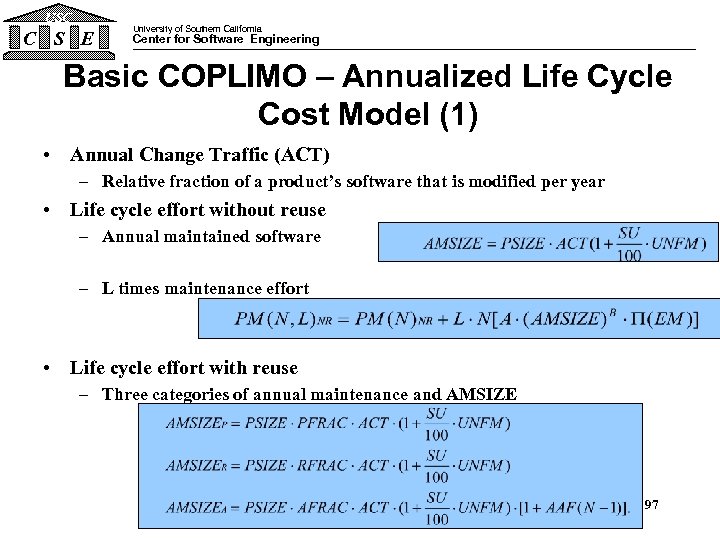 USC C S E University of Southern California Center for Software Engineering Basic COPLIMO