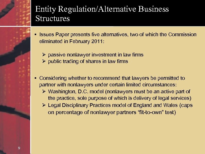 Entity Regulation/Alternative Business Structures § Issues Paper presents five alternatives, two of which the