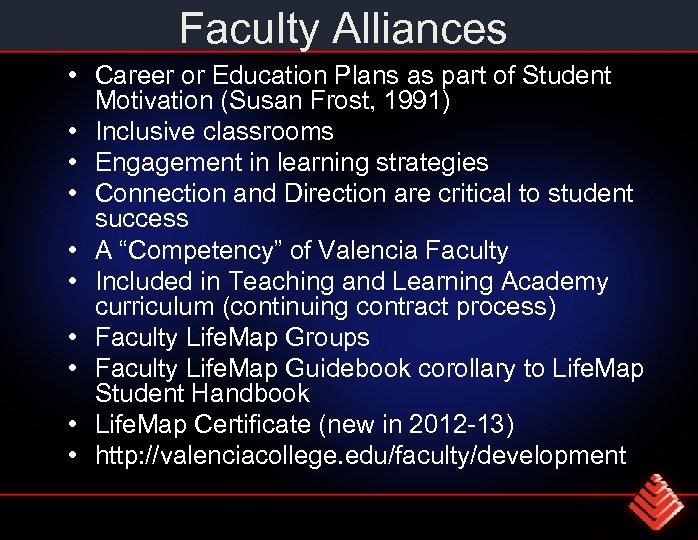 Faculty Alliances • Career or Education Plans as part of Student Motivation (Susan Frost,