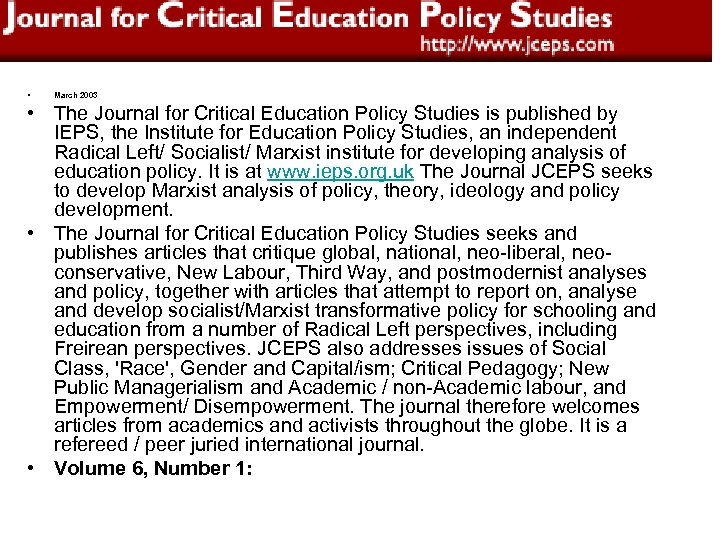  • March 2003 • The Journal for Critical Education Policy Studies is published
