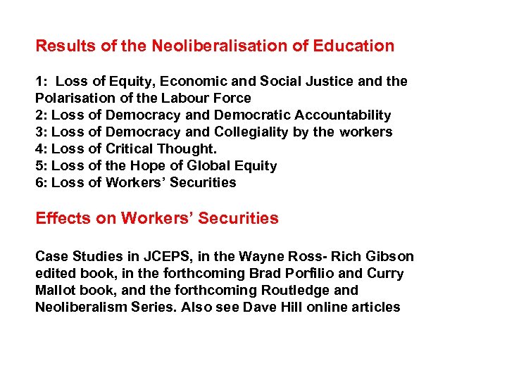 Results of the Neoliberalisation of Education 1: Loss of Equity, Economic and Social Justice