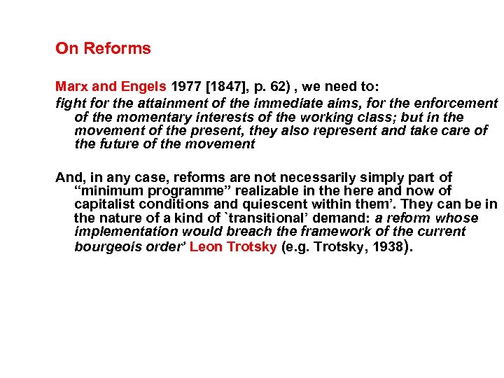 On Reforms Marx and Engels 1977 [1847], p. 62) , we need to: fight