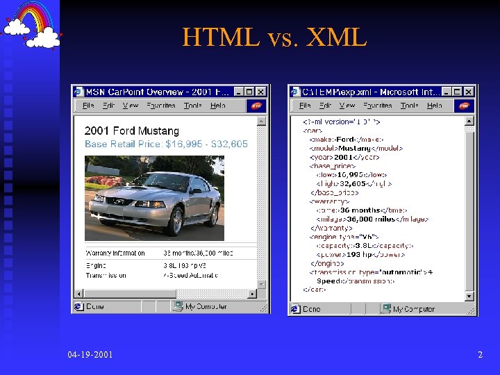 HTML vs. XML 04 -19 -2001 2 