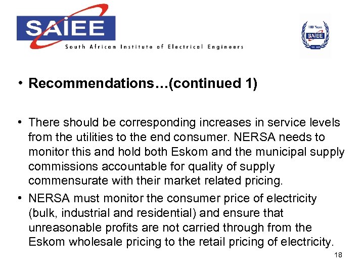  • Recommendations…(continued 1) • There should be corresponding increases in service levels from