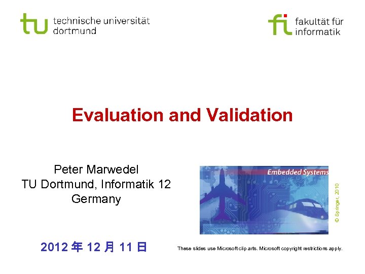 Peter Marwedel TU Dortmund, Informatik 12 Germany 2012 年 12 月 11 日 ©