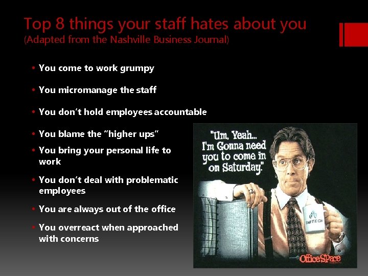 Top 8 things your staff hates about you (Adapted from the Nashville Business Journal)